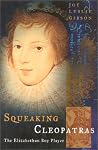 Squeaking Cleopatras: The Elizabethan Boy Player Squeaking Cleopatras: The Elizabethan Boy Player