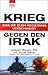 Krieg gegen den Irak. Was d...