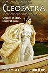 Cleopatra: Goddess of Egypt, Enemy of Rome