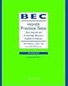 BEC Practice Test Higher: Four Test for the Cambridge Business English Certificate with Key