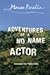 Adventures of a No Name Actor