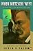 WHEN NIETZSCHE WEPT : A Novel of Obsession