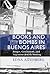 Books and Bombs in Buenos Aires by Edna Aizenberg