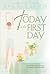 Today Is the First Day: Dai...