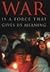 War Is A Force That Gives Us Meaning by Chris Hedges