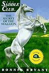 The Secret of the Stallion (Saddle Club Super Edition, #2)