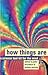 How Things Are : Science Tool Kit for the Mind