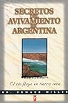 Secretos del Avivamiento en Argentina: El Rio Fluye en Tierra Seca / Secrets of Argentine Revival: The river runs on dry land (Spanish Edition)