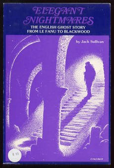 Elegant Nightmares: The English Ghost Story from Le Fanu to Blackwood (Paperback)