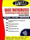 Schaum's Outline of Basic Mathematics with Applications to Science and Technology (Schaum's) Schaum's Outline of Basic Mathematics with Applications to Science and Technology (Schaum's)