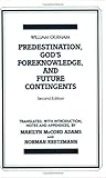 Predestination, God's Foreknowledge, And Future Contingents (Hackett Classics)