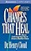 Changes That Heal by Henry Cloud