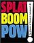 Splat Boom Pow! The Influen...