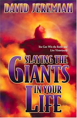 Slaying the Giants in Your Life (Hardcover)