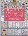 Donna Kooler's 555 Country Cross-Stitch by Donna Kooler