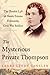 The Mysterious Private Thompson: The Double Life of Sarah Emma Edmonds, Civil War Soldier