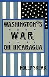 Washington's War on Nicaragua Washington's War on Nicaragua