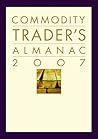 Commodity Trader's Almanac 2007