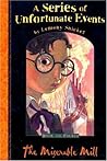 The Miserable Mill by Lemony Snicket