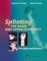 Splinting the Hand and Upper Extremity: Principles and Process
