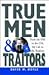 True Men and Traitors: From the OSS to the CIA, My Life in the Shadows