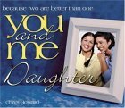 You and Me, Daughter: Because Two Are Better Than One (Hardcover)