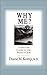 Why Me?: A Doctor Looks at ...
