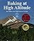 Baking at High Altitude: The Muffin Lady's Old Fashioned Recipes