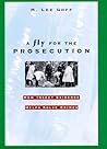 A Fly for the Prosecution by M. Lee Goff