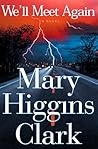 We'll Meet Again by Mary Higgins Clark