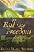 Fall Into Freedom: An Affair Inspires One Woman's Search for Truth