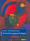 Entwicklungspsychologie. Ein Lehrbuch. Entwicklungspsychologie. Ein Lehrbuch.