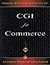 Cgi for Commerce: A Complete Web-Based Selling Solution