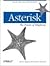 Asterisk: The Future of Telephony