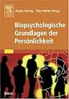 Biopsychologische Grundlagen der Persönlichkeit (German Edition) Biopsychologische Grundlagen der Persönlichkeit (German Edition)