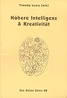 Höhere Intelligenz und Kreativität.