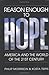Reason Enough to Hope: Amer...