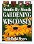 Month-By-Month Gardening in Wisconsin by Melinda Myers
