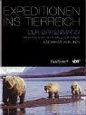 Der Bärenmann: Vater Und Sohn Unter Grizzlys In Alaska ; Aus Der Ard Reihe "Expeditionen Ins Tierreich"