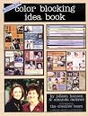 Deluxe Color Blocking Idea Book 2 Deluxe Color Blocking Idea Book 2