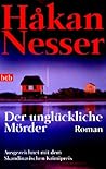 Der unglückliche Mörder by Håkan Nesser