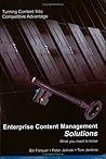 Enterprise Content Management Solutions: What You Need to Know Enterprise Content Management Solutions: What You Need to Know