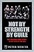 Not by Strength by Guile by Peter Mercer Not by Strength by Guile by Peter Mercer