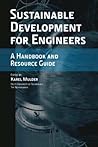 Sustainable Development for Engineers: A Handbook and Resource Guide