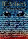 Messiahs: The Visions and Prophecies for the Second Coming Messiahs: The Visions and Prophecies for the Second Coming