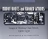 Muddy Boots and Ragged Aprons: Images of Working-Class Detroit, 1900-1930