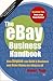 The Ebay Business Handbook:...