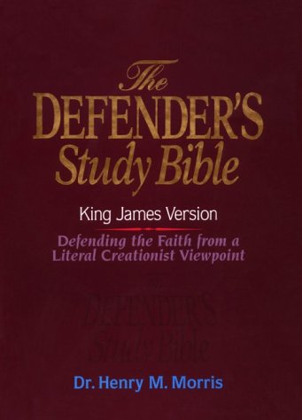The Defender's Study Bible: Defending the Faith from a Literal Creationist Viewpoint (Leather Bound)