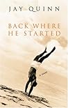 Back Where He Started by Jay Quinn