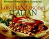 Low-Fat & Luscious Italian (Better Homes and Gardens) Low-Fat & Luscious Italian (Better Homes and Gardens)